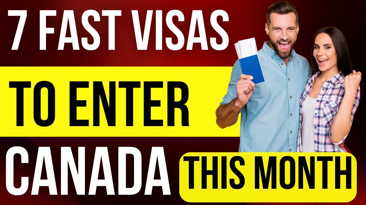 7 Fastest Canada Visa Types To Enter Canada This Month