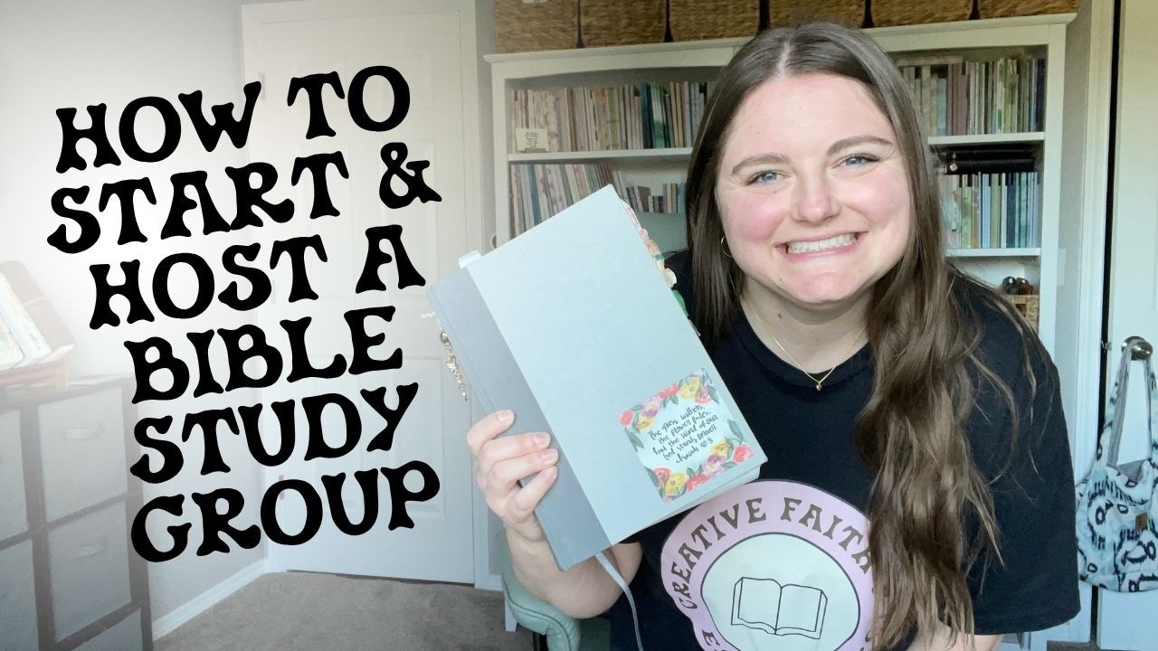 How to Start and Host a Bible Study Group | Creative Faith & Co.