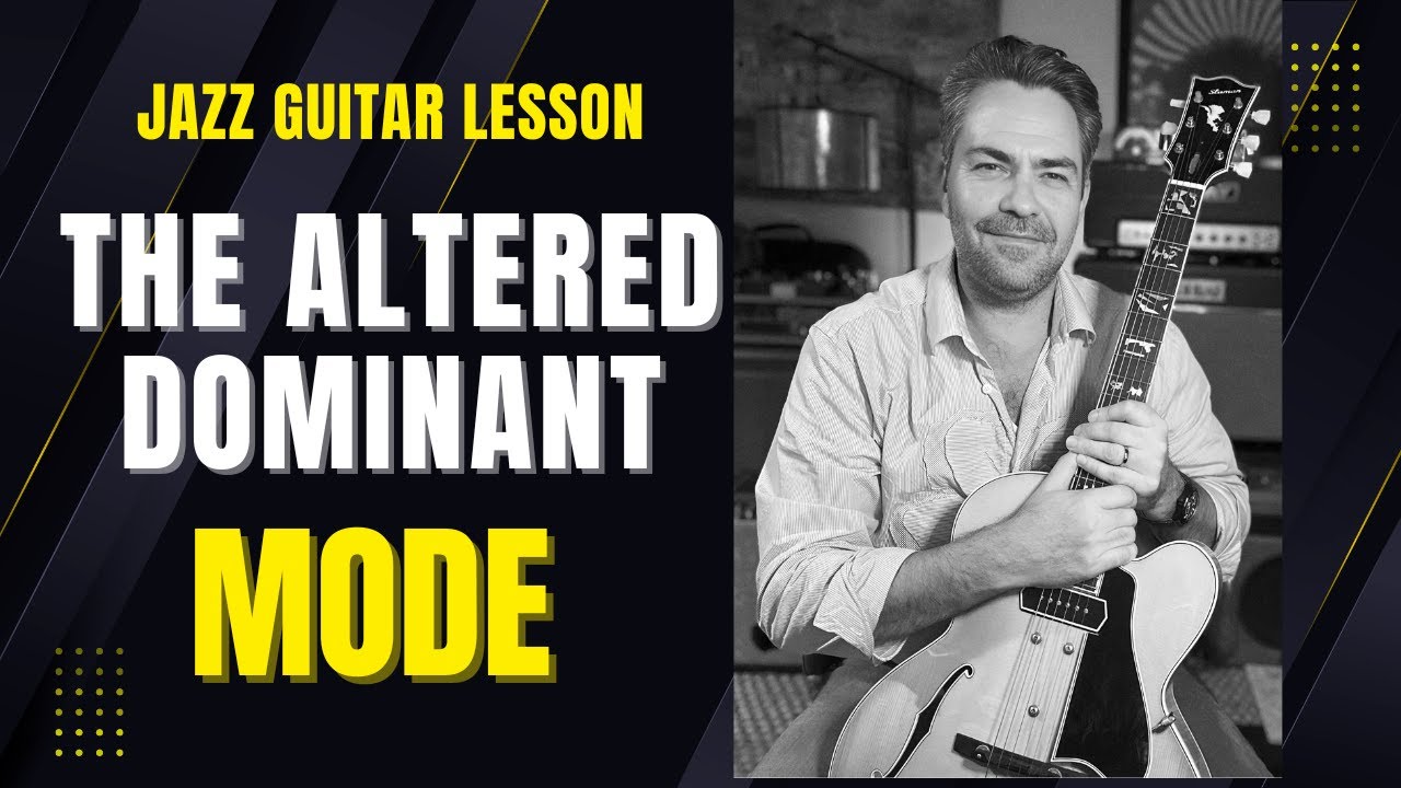 Jazz Guitar Lesson: The Altered Dominant Mode