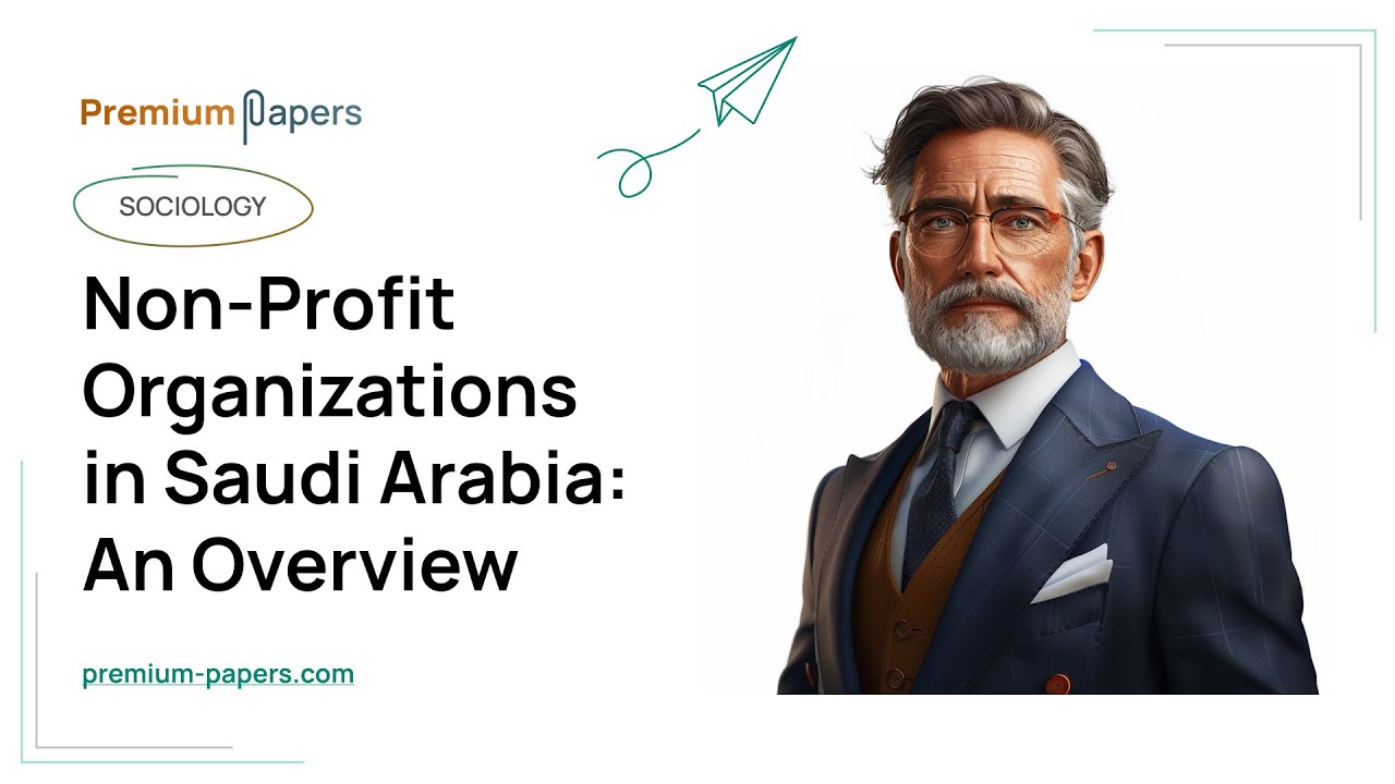 Non-Profit Organizations in Saudi Arabia: An Overview - Essay Example