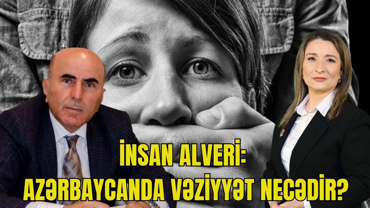 İnsan ALVERİ: Azərbaycanda vəziyyət necədir? - LAF TV