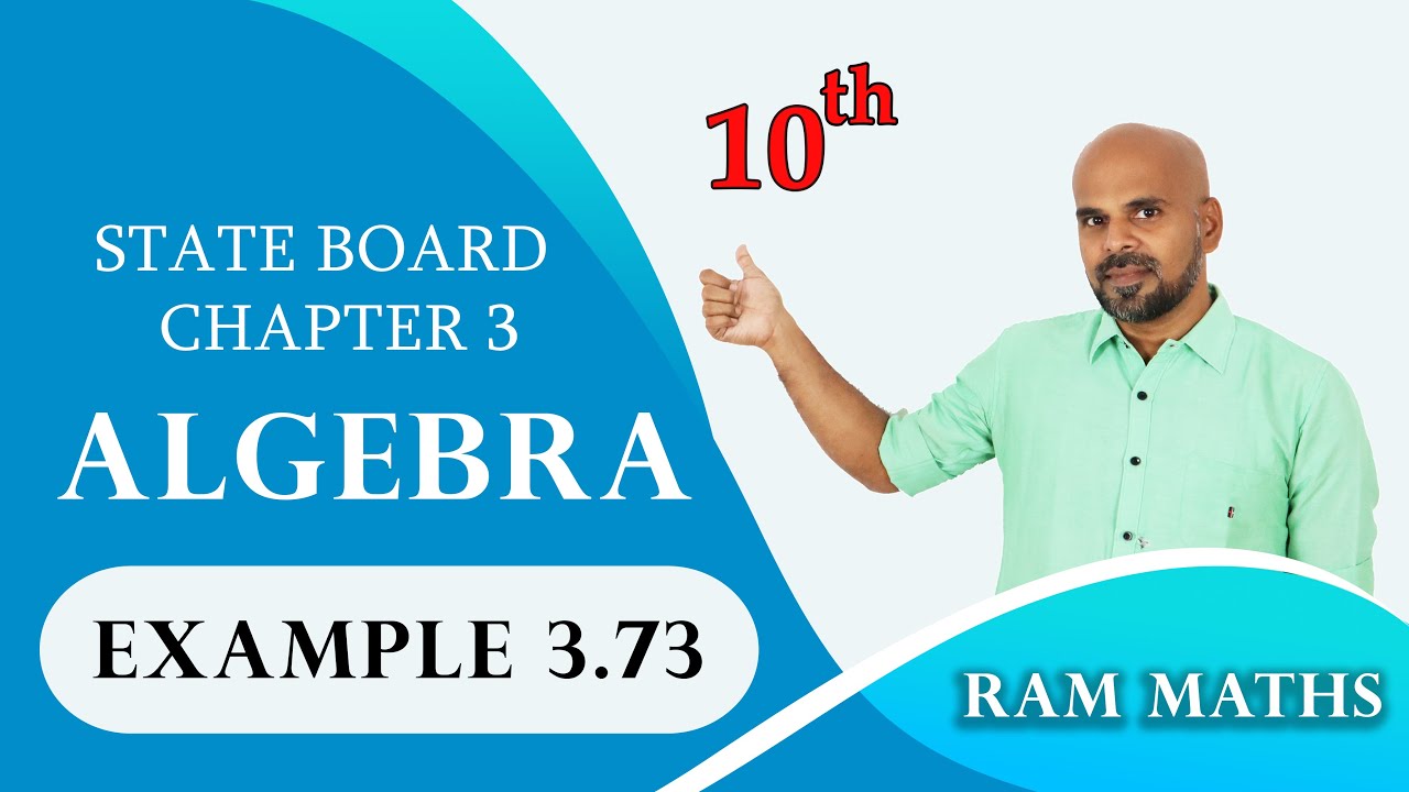 10th | EXAMPLE 3.73 | ALGEBRA | CHAPTER 3 | STATE BOARD | RAM MATHS