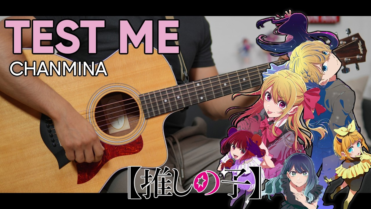 【TAB】 TEST ME / CHANMINA (ちゃんみ) | Oshi no Ko【推しの子】S3 OP Cover