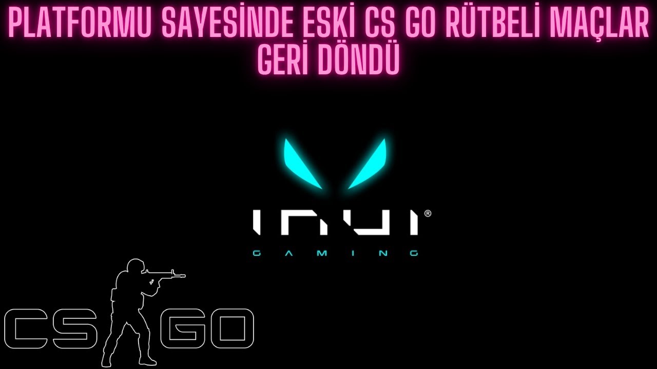 💥 ESKİ CS:GO GERİ DÖNDÜ! | INUI Gaming ile Rütbeli Maçlar | Yeni Platform TANITIM