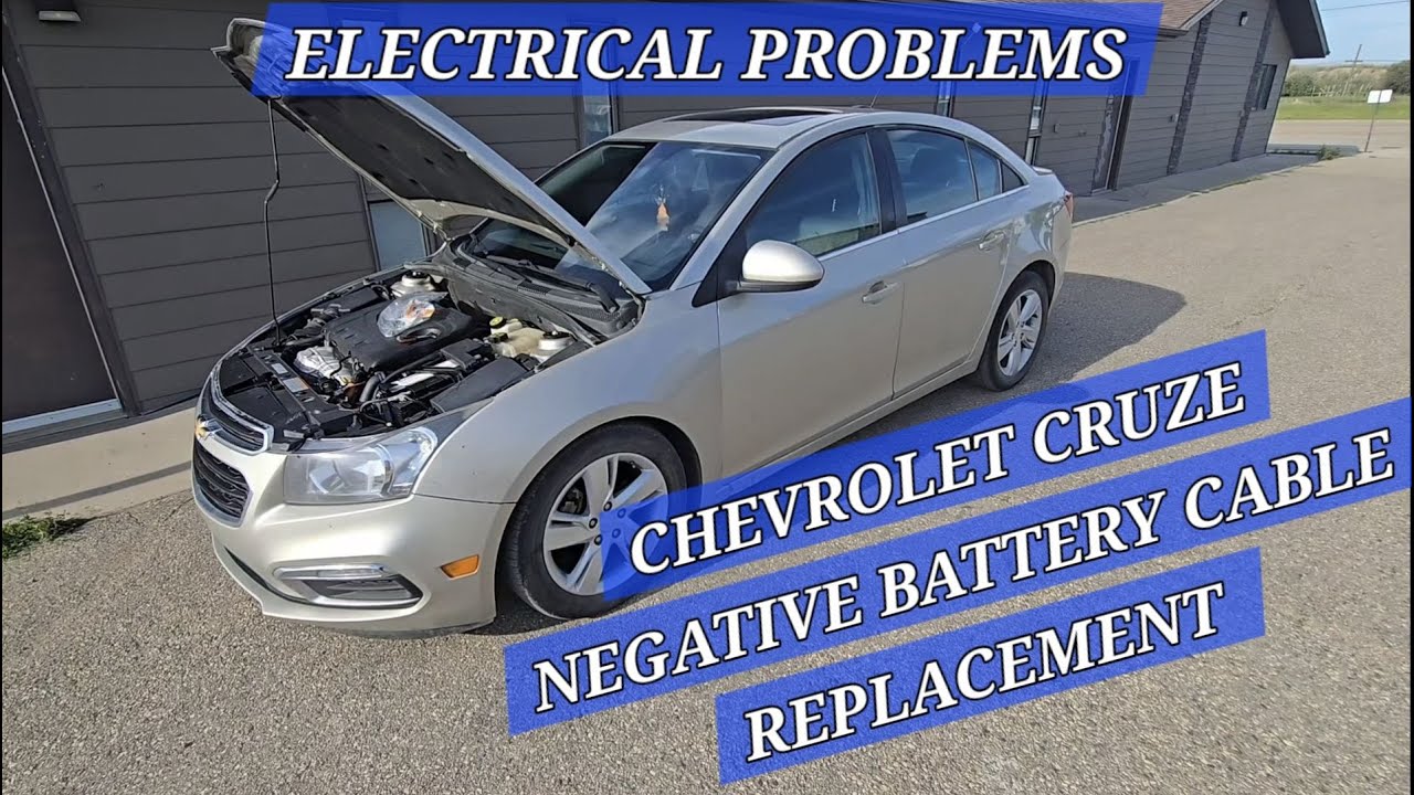 CHEVROLET CRUZE/GM ELECTRICAL ISSUES CAUSED BY NEGATIVE BATTERY CABLE-EASY TO REPLACE IN FEW MINUTES