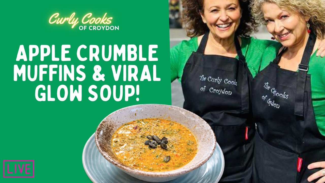 The Curly Cooks of Croydon 2026: APPLE CRUMBLE MUFFINS & VIRAL GLOW SOUP!