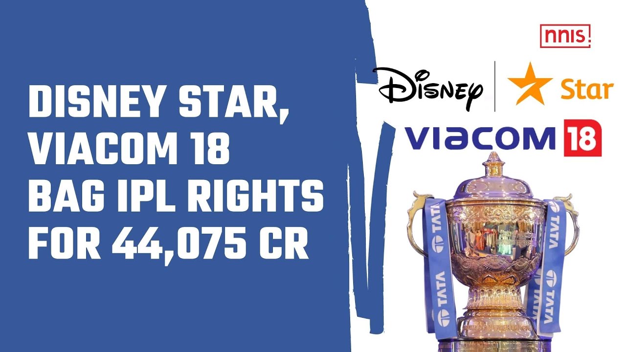 Disney Star, Viacom 18 Bag IPL Rights For 44,075 Cr