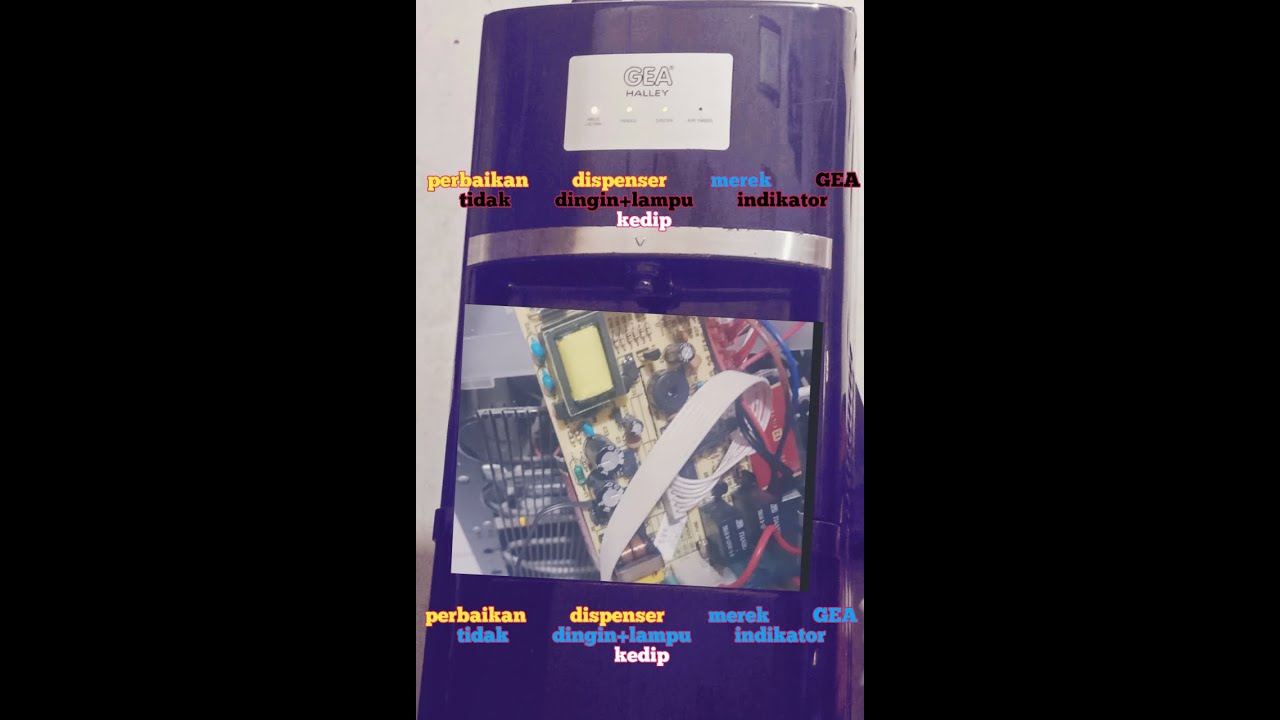 Perbaikan dispenser merek GEA  tidak dingin+lampu kedip kedip
