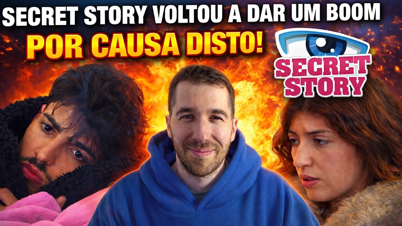 O SECRET STORY VOLTOU A DAR UM BOOM POR CAUSA DISTO!