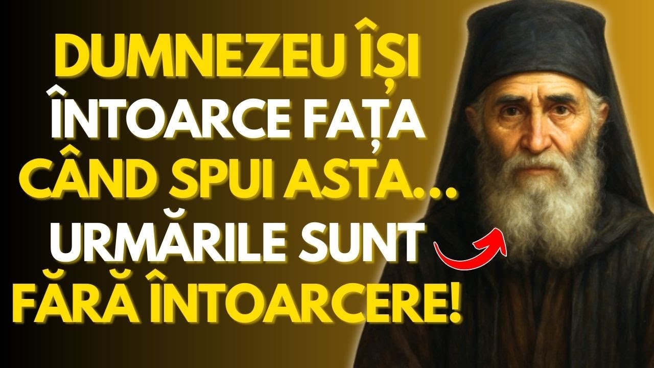 Sfântul Paisie SPUNE: 5 CUVINTE interzise care ÎNCHID mila lui Dumnezeu și DESCHID poarta SUFERINȚEI