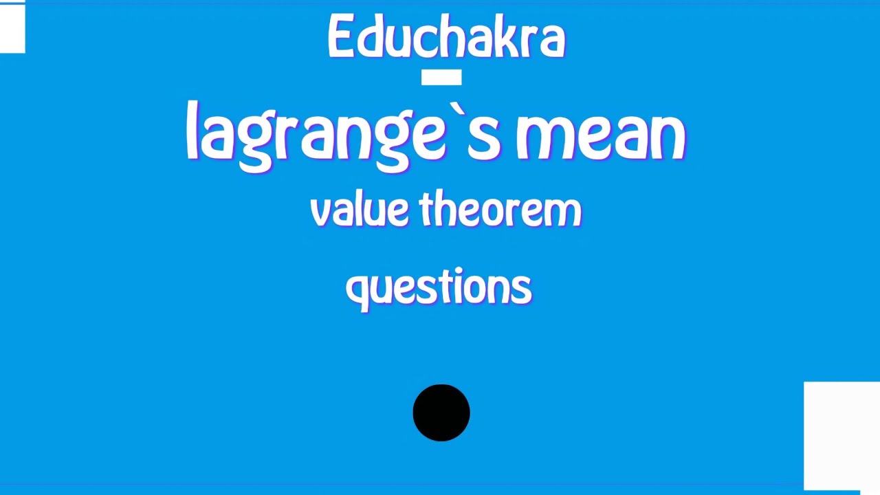 lagrange`s mean value theorem questions