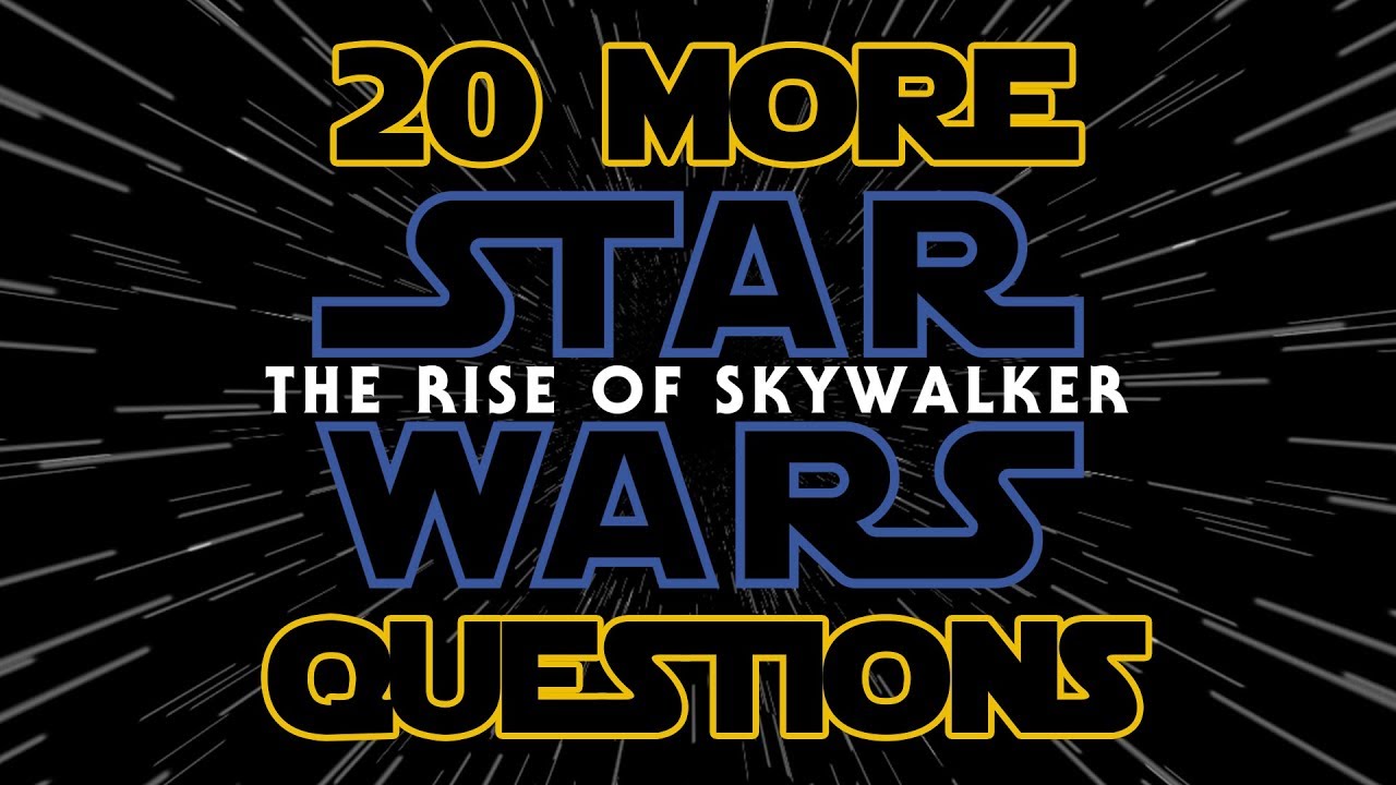 20 MORE Questions About The Rise of Skywalker Answered - Star Wars Explained Weekly Q&A
