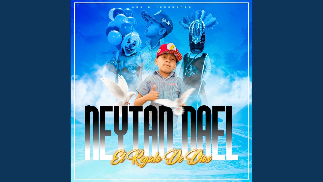 Neytan Dael el Regalo de Dios
