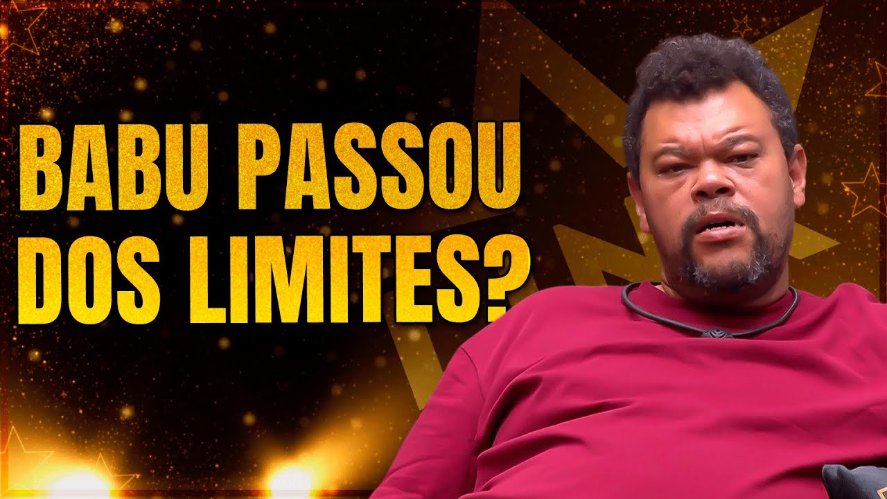 🔴BABU TOMA POSTURA AGRESSIVA; ANA PAULA COM MEDO DO PAREDÃO | LINK PODCAST