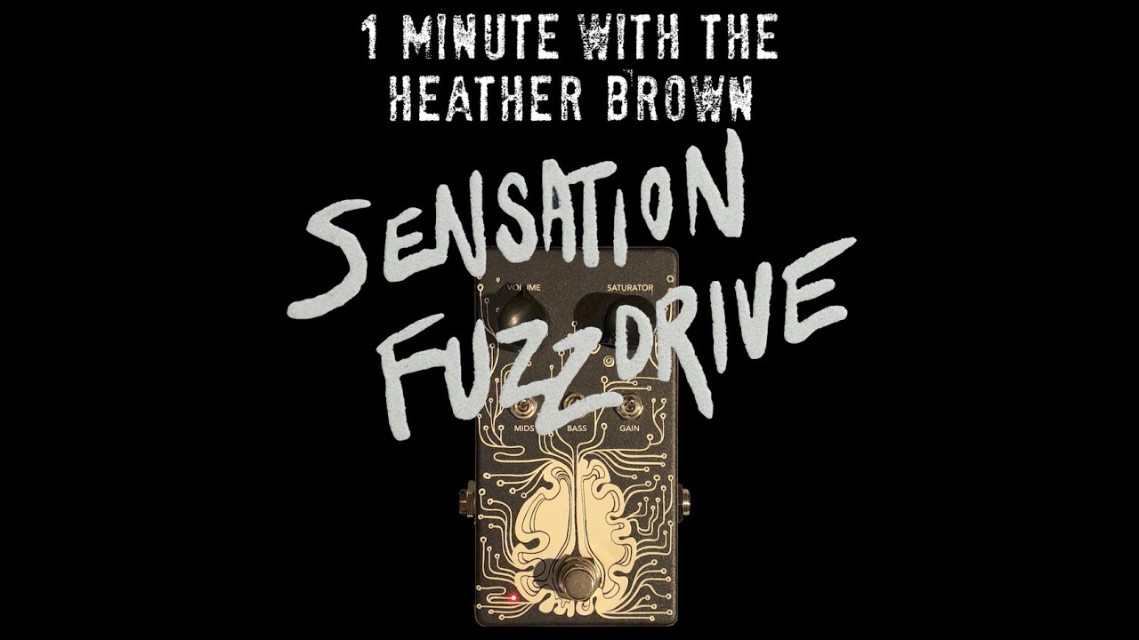 Heather Brown Sensation Fuzzdrive