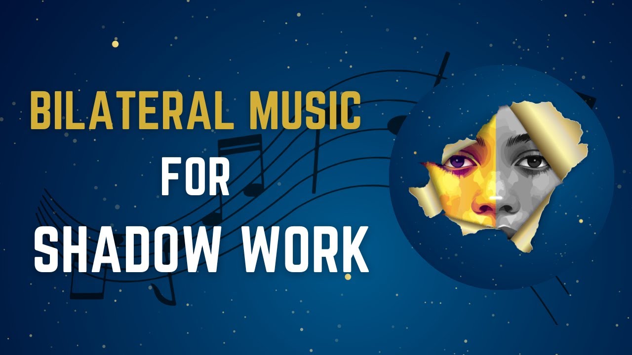 Bilateral Music for Shadow Work - Uncover Your Authentic Self
