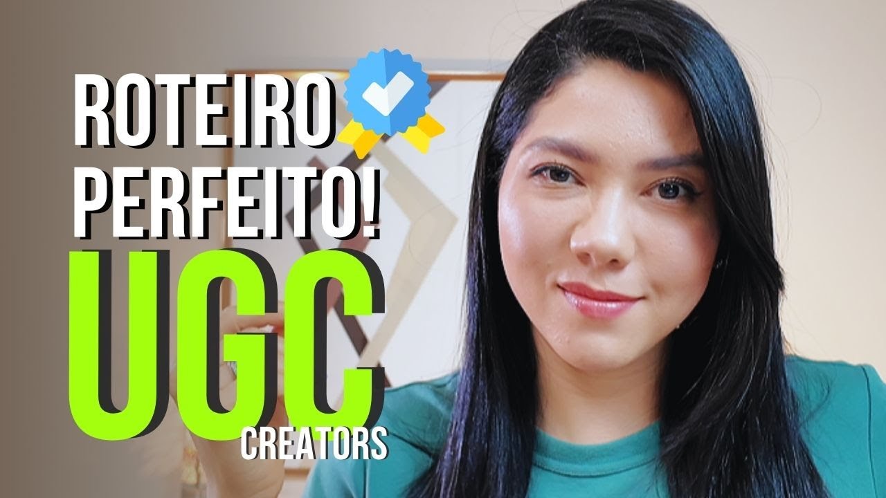 UGC | Como Criar o Roteiro Perfeito Que Gera Resultados!