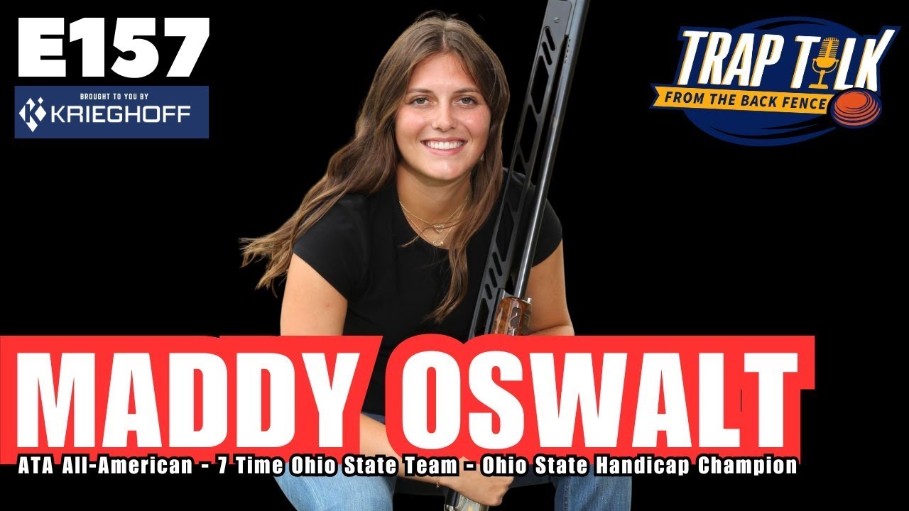 Maddy Oswalt: Lady 1 All-American | Rising Ohio Trap Shooter & ATA Standout - Trap Talk E157