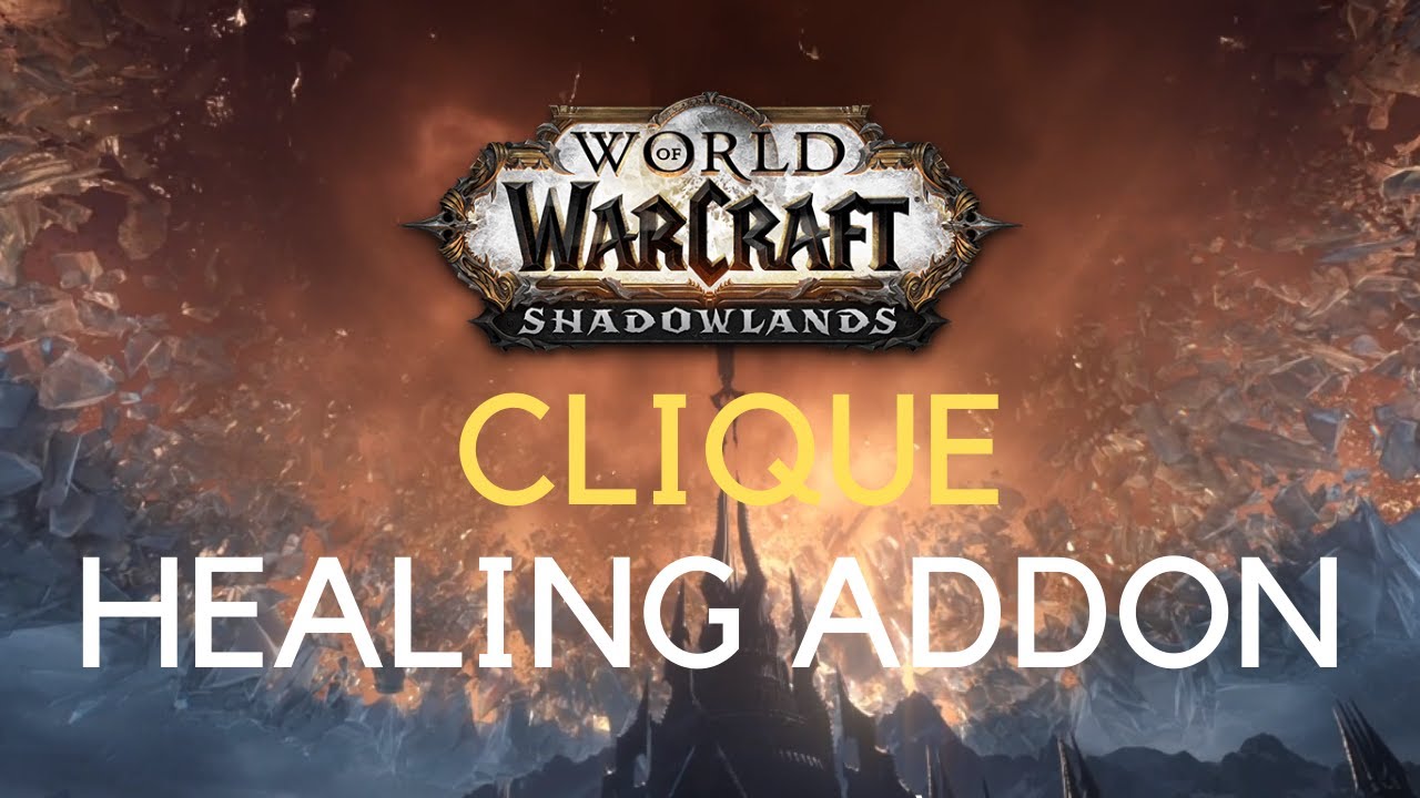 World of Warcraft Healing Addon - Clique