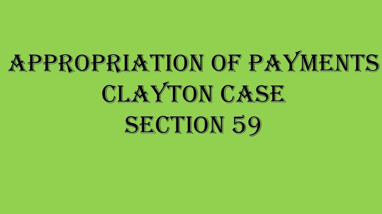 SECTION 59, APPROPRIATION OF PAYMENT, BASED ON CLAYTON CASE, INDIAN CONTRACT ACT
