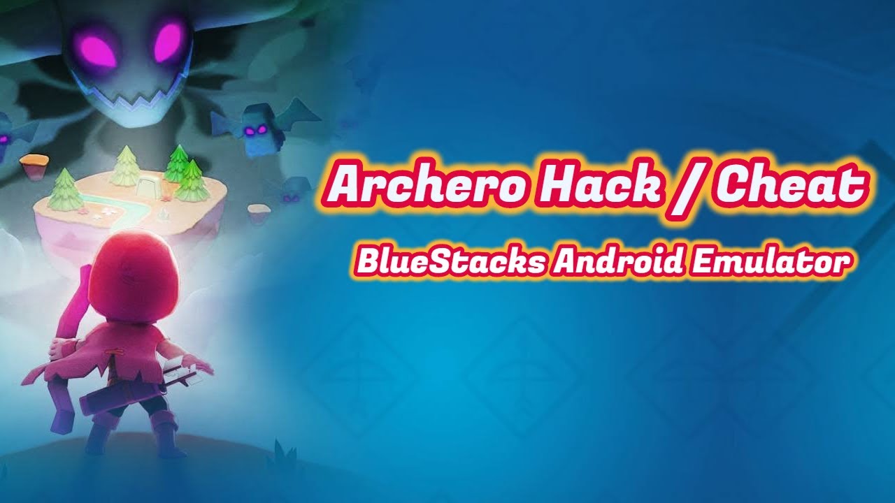 Archero Health Cheat/Hack (BlueStacks Android Emulator)