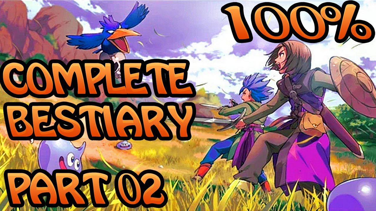 DRAGON QUEST XI - 100% COMPLETE BESTIARY AND ALL OF THE RAREFIELD MONSTER LOCATIONS GUIDE (PART 2)