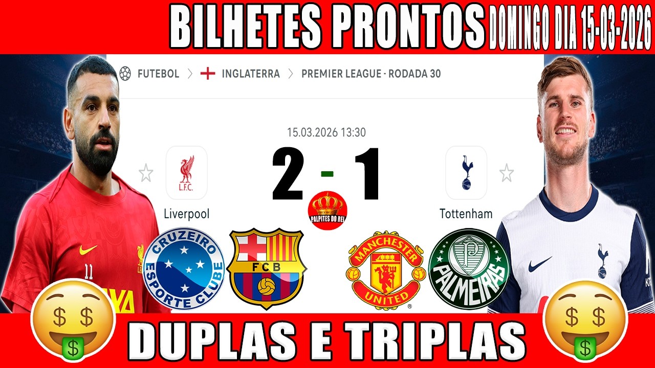 PALPITES DE FUTEBOL PRA HOJE DIA 15 03 2026   DOMINGO