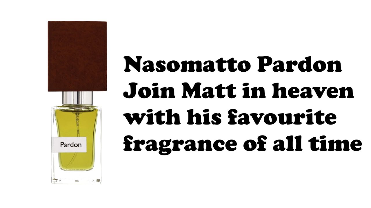 Nasomatto Pardon Review