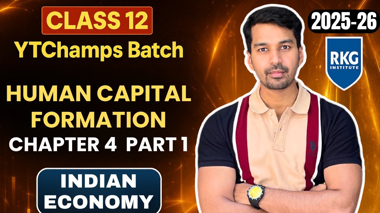 Human Capital Formation (HCF) Part 1 | Class 12 Economics Indian Economy 📊
