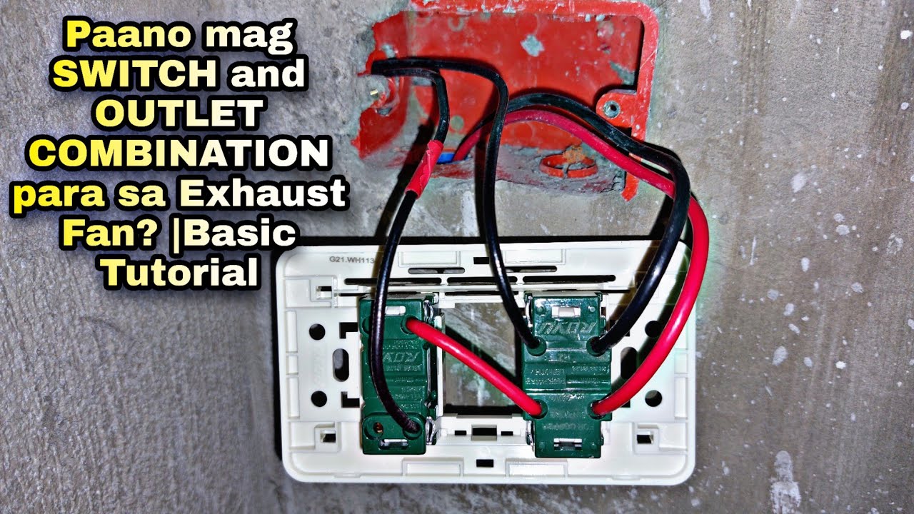 Paano mag SWITCH and OUTLET COMBINATION para sa Exhaust Fan? |Basic Tutorial