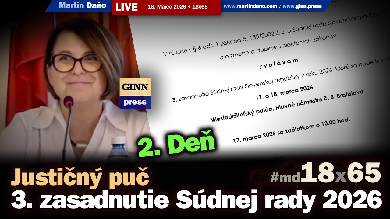 Live: 3. zasadnutie Súdnej rady 2026 - 2. deň - justičný puč a iné #md18x65