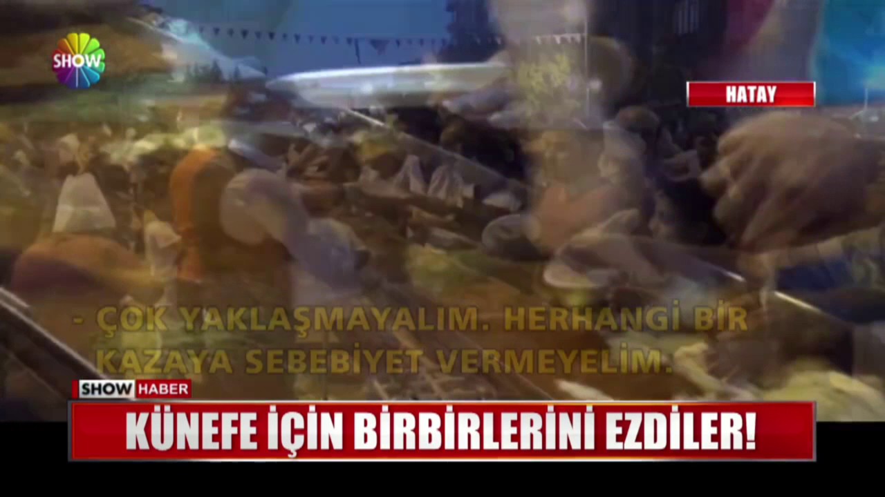Künefe için birbirlerini ezdiler!