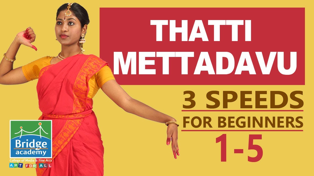 Thatti Mettu Adavu - 5 in 3 Speeds for Beginners | Bharatanatyam Basics Adavus | Bridge Academy