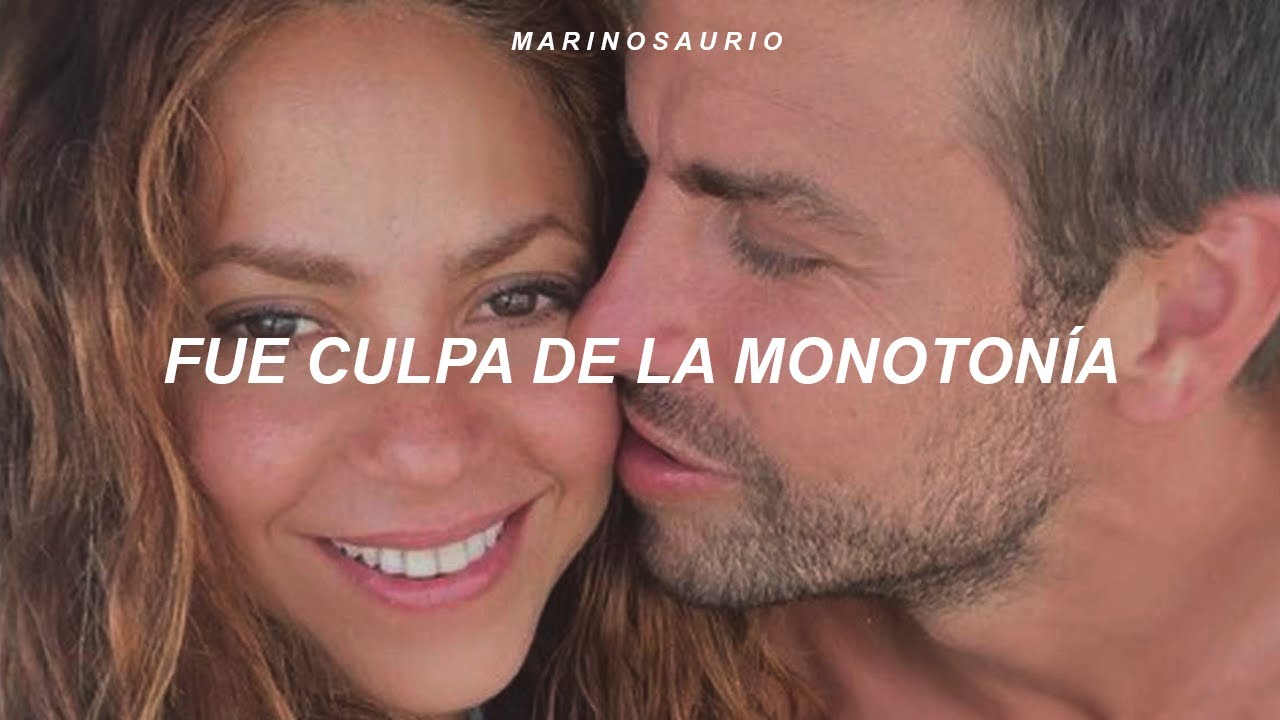 Shakira, Ozuna - Monoton&iacute;a (Letra) || no fue culpa tuya, ni tampoco m&iacute;a