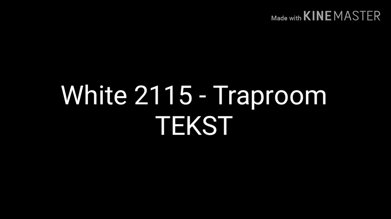 White 2115 - Traproom [TEKST]