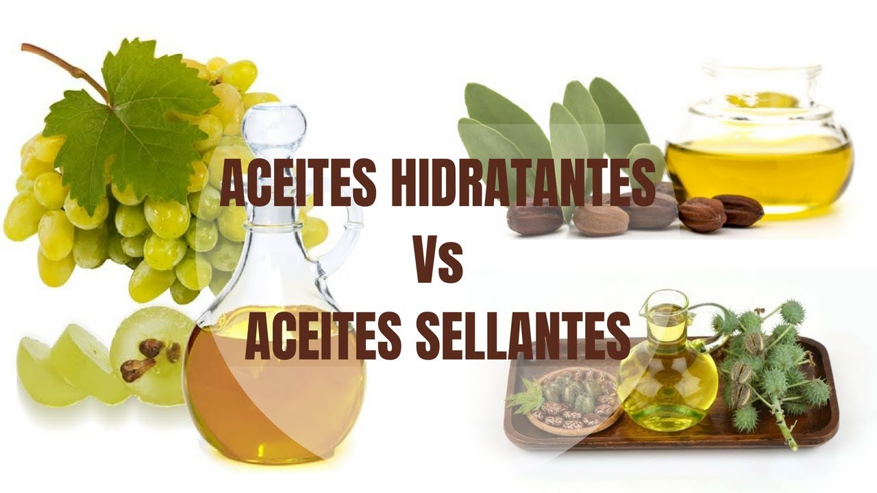 Aceites Hidratantes Vs Aceites Sellantes