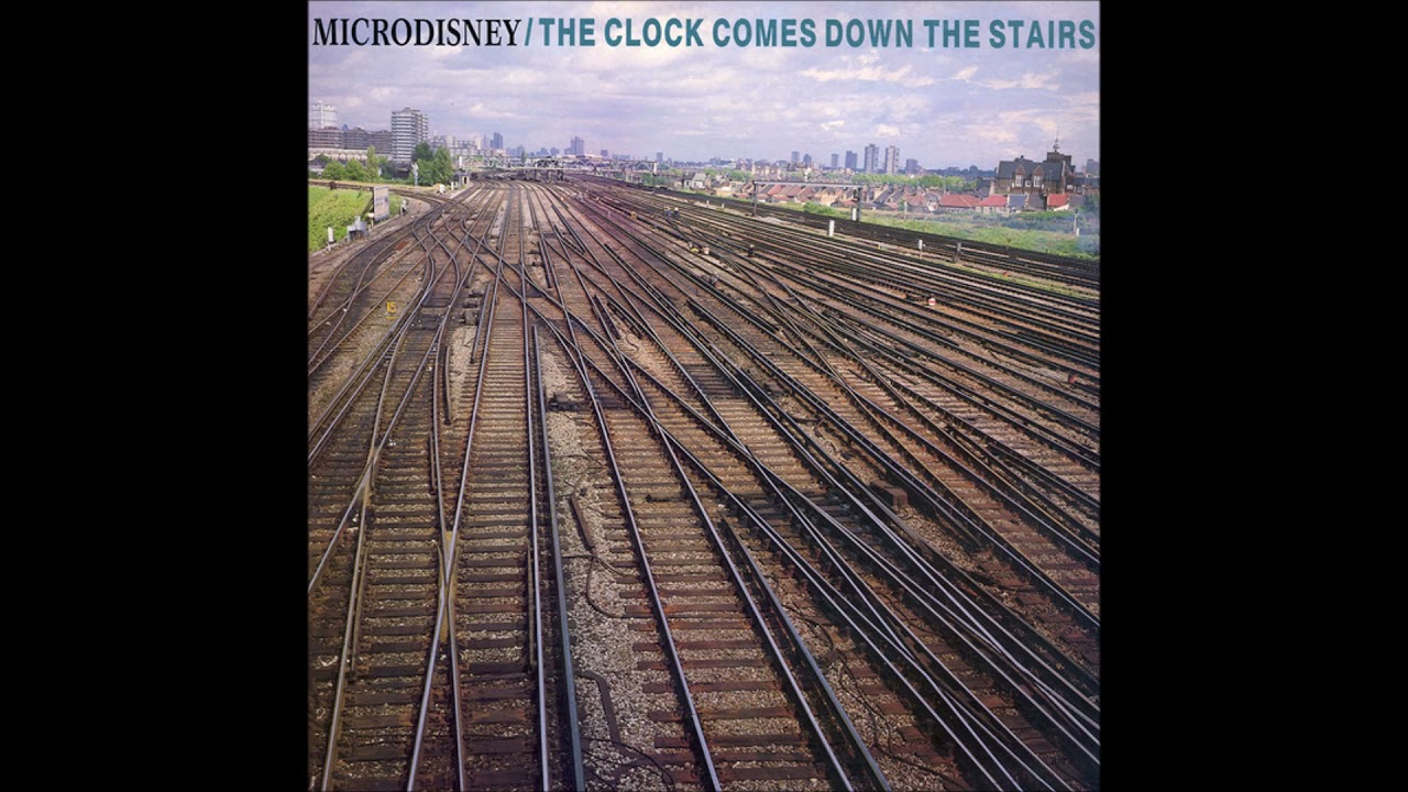 Microdisney - The Clock Comes Down the Stairs (1985)