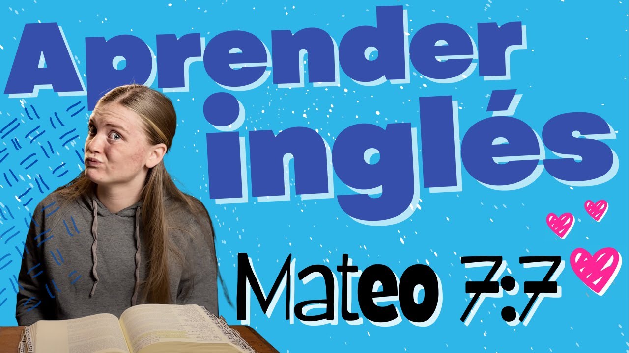 Aprender inglés con la Biblia | Mateo 7:7