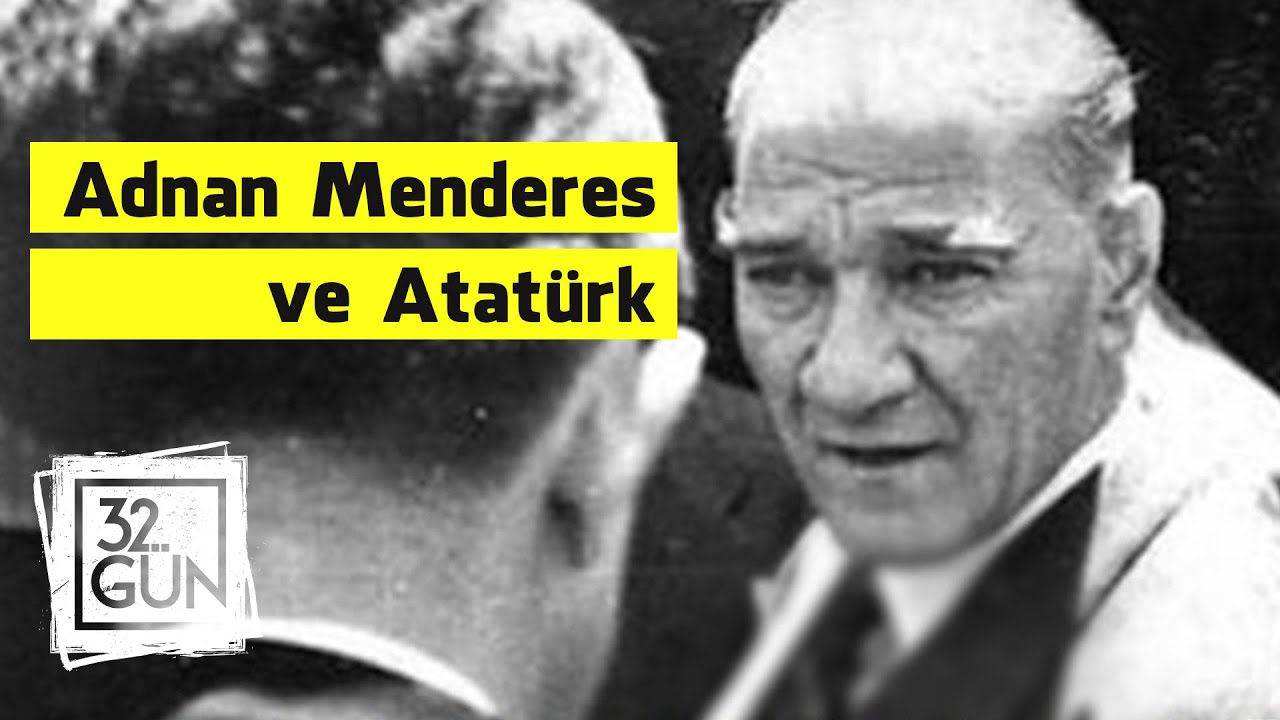 Adnan Menderes ve Atat&uuml;rk