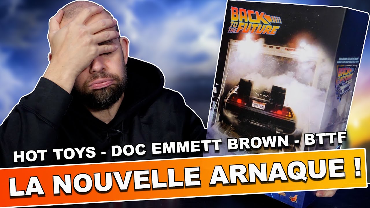 LA NOUVELLE ARNAQUE DE HOT TOYS !!! CETTE FOIS C'EST TROP ! EMMETT BROWN - BACK TO THE FUTURE