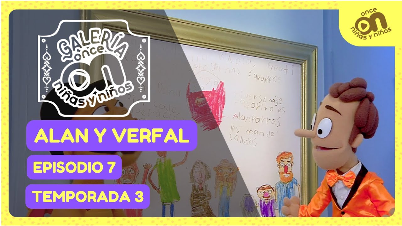 Galería Once Niñas y Niños. Temporada 3, episodio 7. Alan y Verfal presentan...