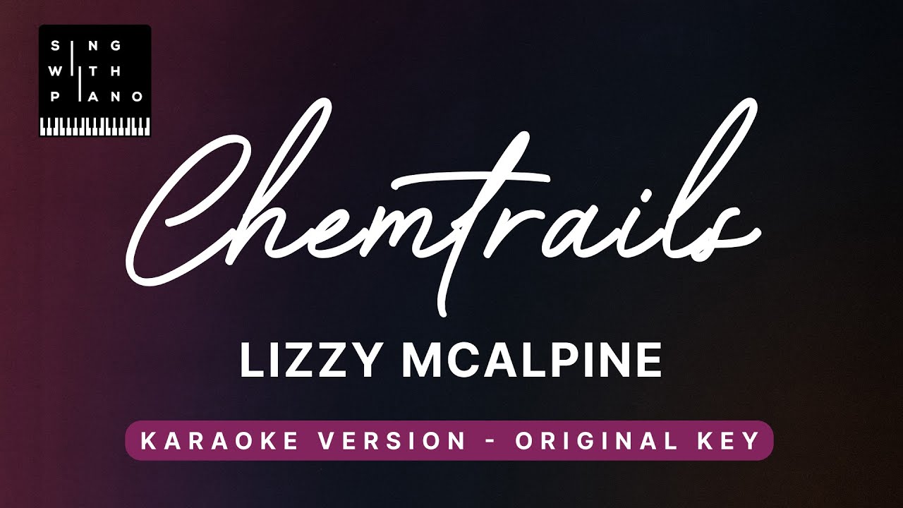 Chemtrails - Lizzy McAlpine (Original Key Karaoke) - Piano Instrumental Cover with Lyrics