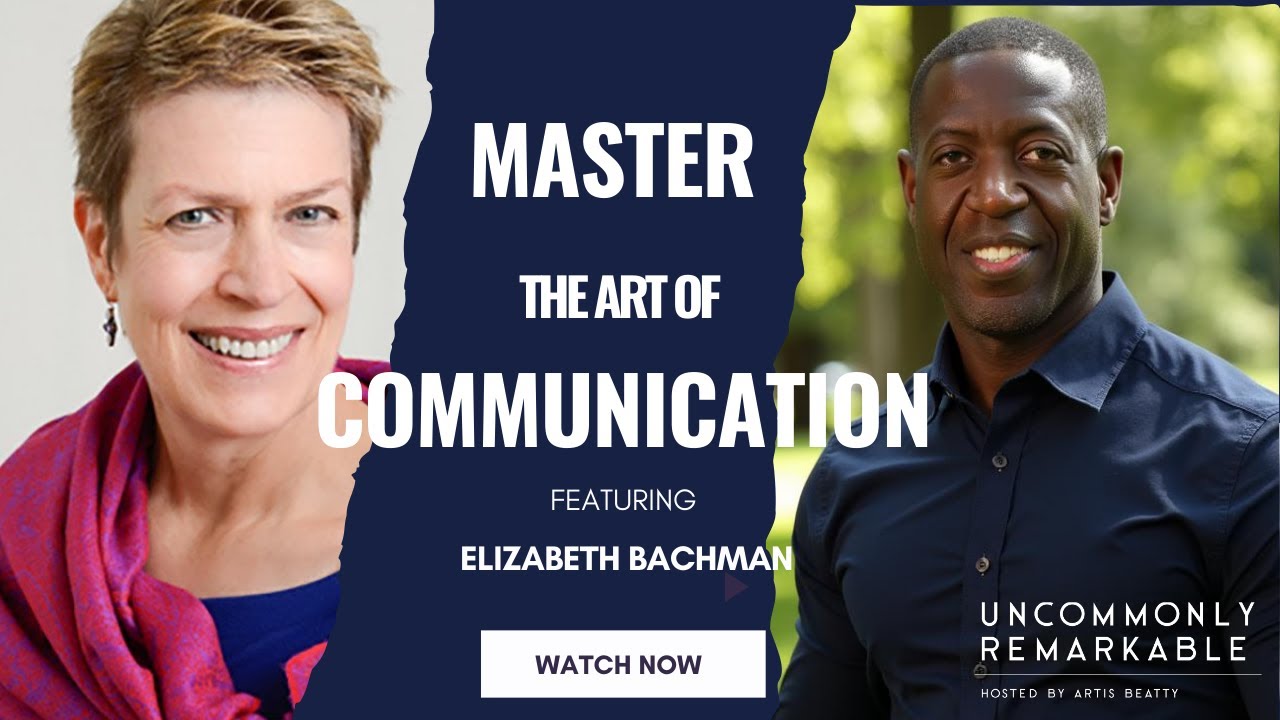 Ep. 30 The Art of Persuasion: Mastering Communication with Elizabeth Bachman
