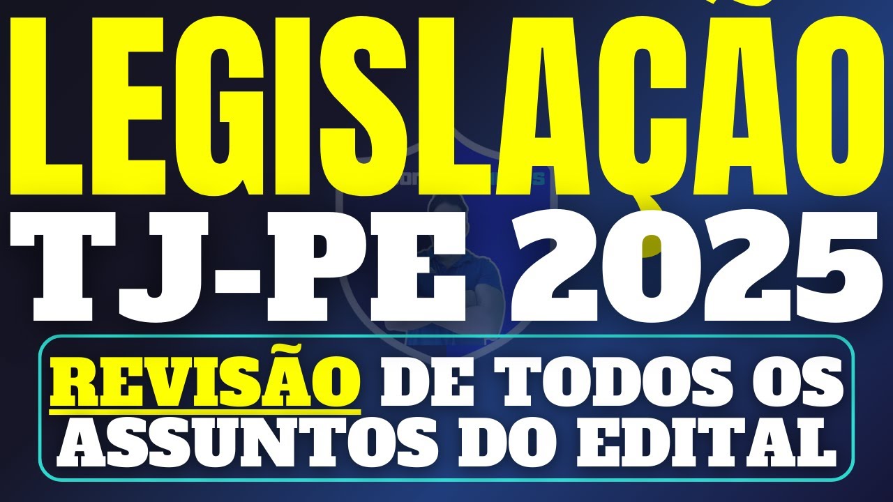 Legislação TJ-PE – Revisão de Todos os Assuntos do Edital
