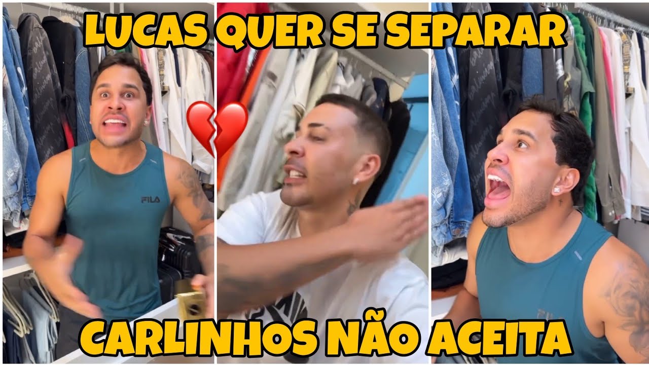 💣 LUCAS QUER SE SEPARAR DE CARLINHOS MAIA 😱😱😱