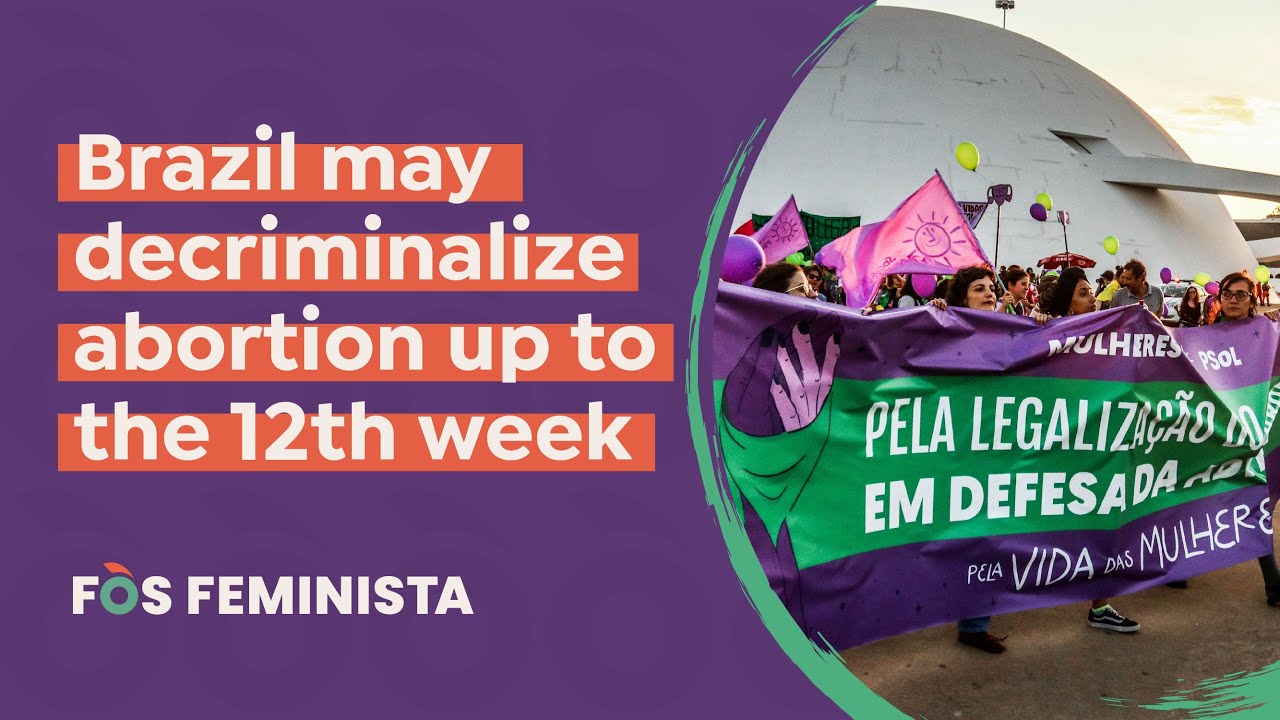 Brazil may decriminalize abortion up to the 12th week of pregnancy