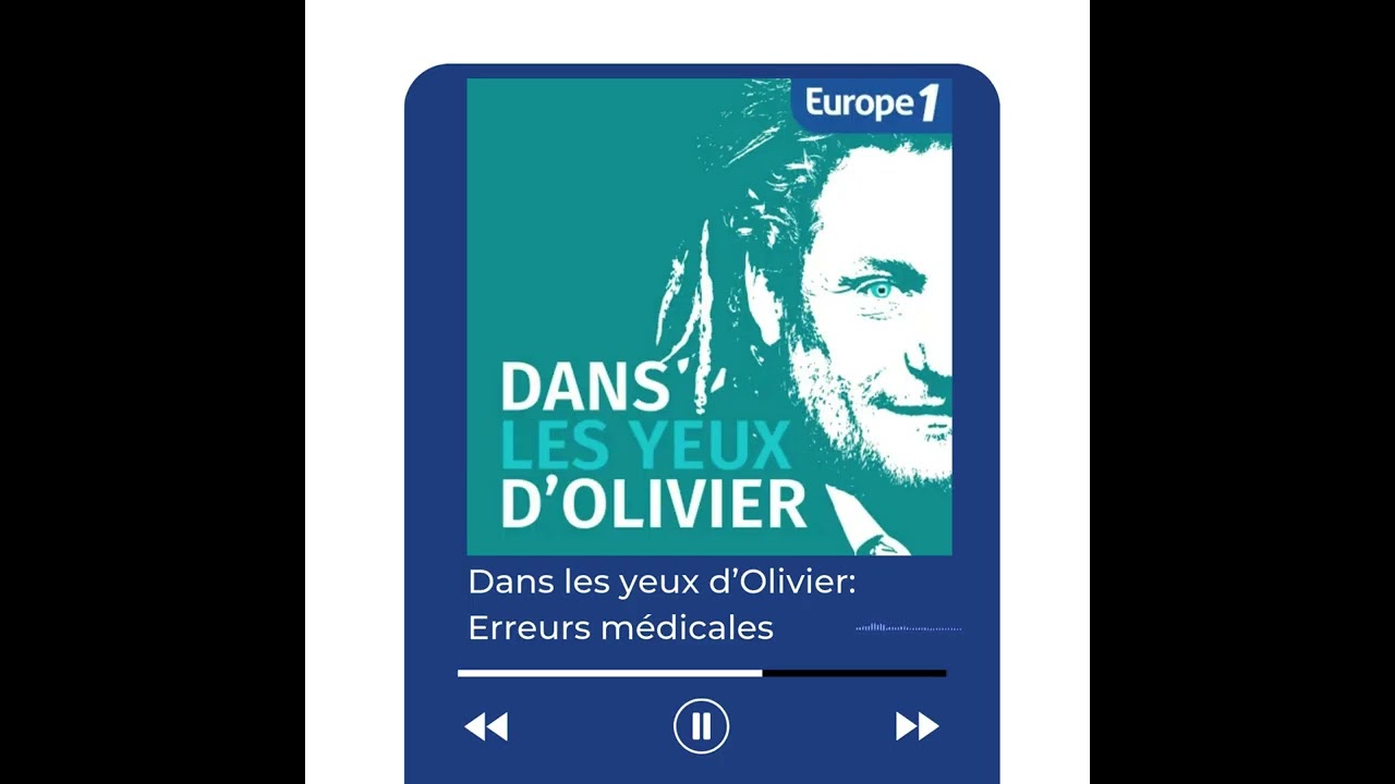 Podcast Dans les Yeux d'Olivier: Erreurs Médicales