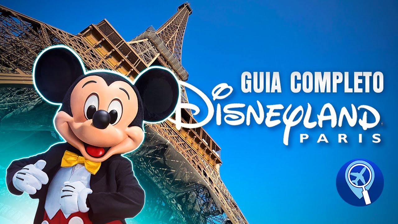 Disney Paris vale a pena? Guia com tudo o que você precisa saber!