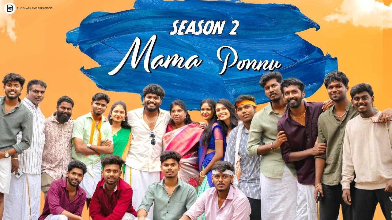 Mama Ponnu | Season 2 | Full Length Movie | Tamil Love Web Series | Ashwin Raja | Akshan & Archana |