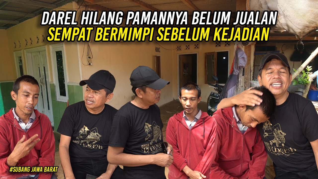 LEWATI 21 HARI HILANGNYA DAREL | MANG MAHMUD BELUM BISA JUALAN | SEMPAT BERMIMPI SEBELUM KEJADIAN